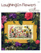 Laughing In Flowers - Counted Cross Stitch Pattern - PDF Download