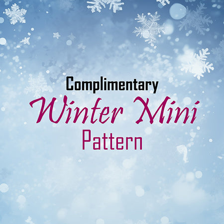 Free Winter Mini Pattern with your $35 Purchase